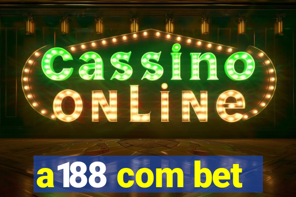 a188 com bet